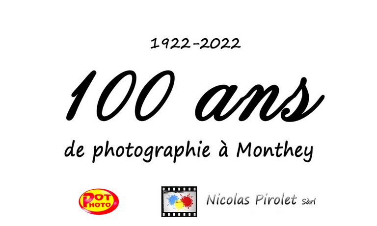 100 ans de photographies à Monthey 100 ans de photographies à Monthey